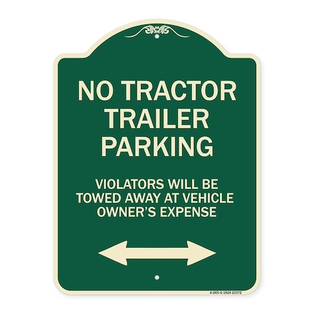 Signmission Parking Restriction No Tractor Trailer Parking Violators Will Be Towed Away at Owner, G-1824-23372 A-DES-G-1824-23372